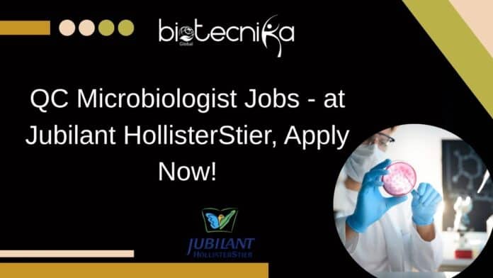 QC Microbiologist Jobs - at Jubilant HollisterStier
