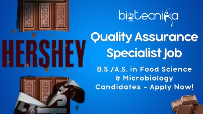 Quality Assurance Specialist Job – Hershey Apply Now!