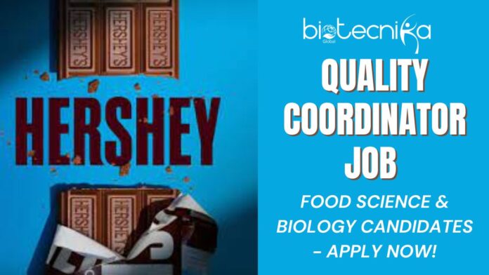 Quality Coordinator Job at The Hershey Company – Apply Now!