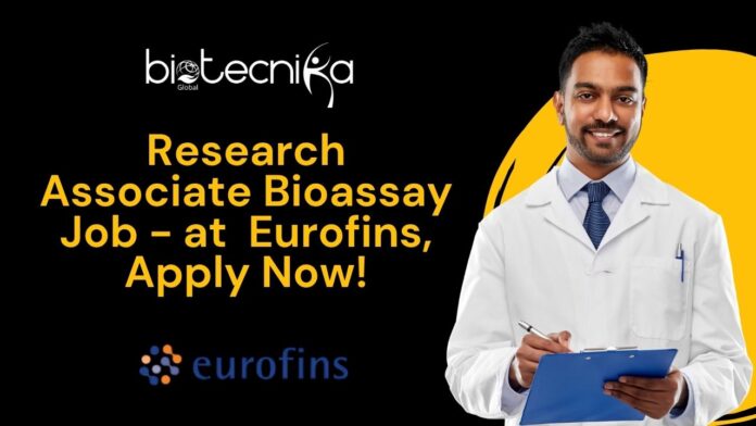 Research Associate Bioassay Job - at Eurofins