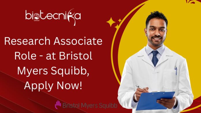 Research Associate Role - at Bristol Myers Squibb
