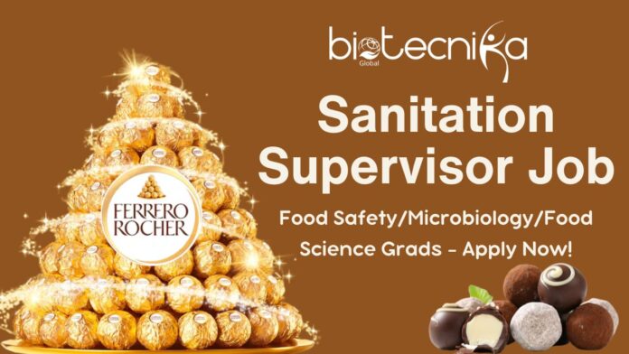 Sanitation Supervisor Job at Ferrero Louisville - Food SafetyMicrobiologyFood Science Grads - Apply Now!