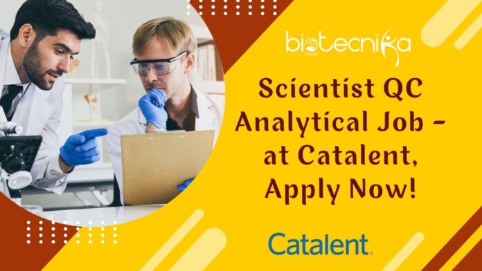 Scientist QC Analytical Job - at Catalent