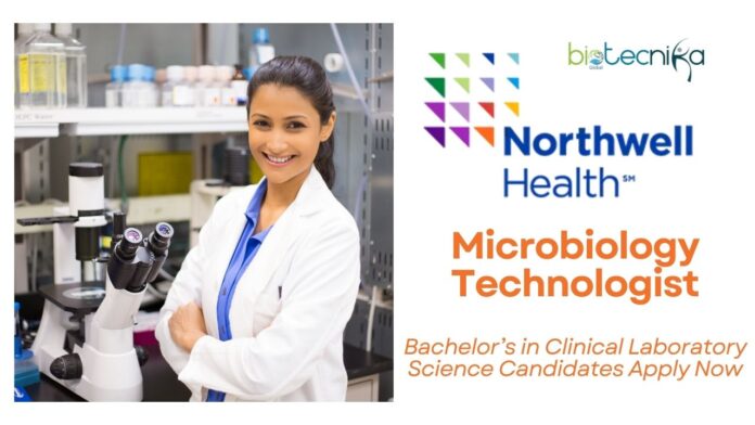 Microbiology Technologist Job at Northwell Labs | Bachelor’s in Clinical Laboratory Science Candidates Apply Now