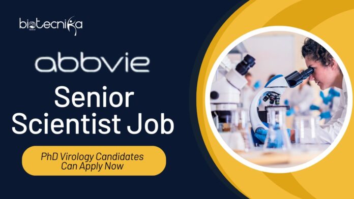 Senior Scientist Job at AbbVie l PhD Virology Candidates Can Apply Now