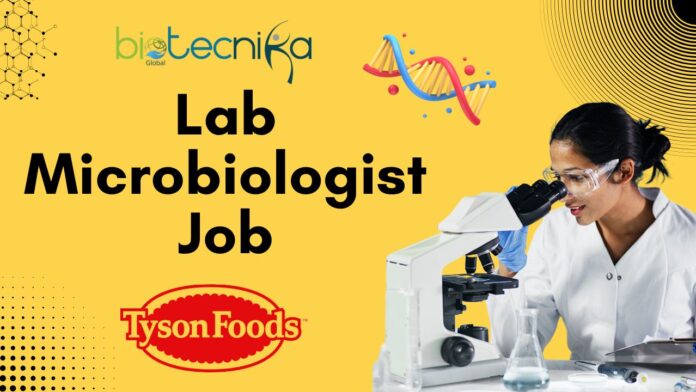 Tyson Foods Lab Microbiologist Job – C Shift Apply by June 6