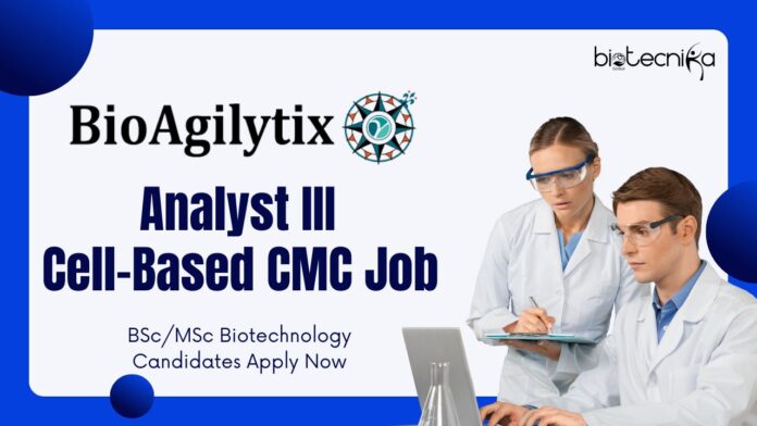 Analyst III Cell-Based CMC Job at BioAgilytix | BSc/MSc Biotechnology Candidates Apply Now