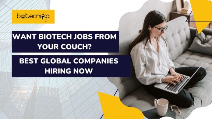Exploring Remote Work in Biotechnology – Best Global Companies Hiring Now