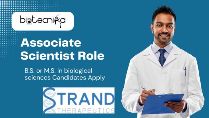 Biological Science Jobs at Strand Therapeutics | Apply Now for the Associate Scientist Role