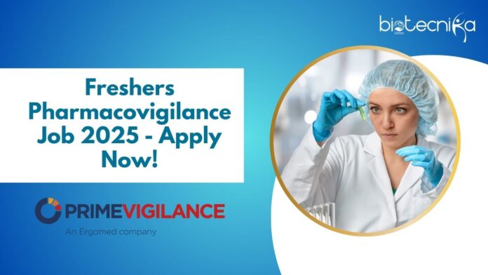 Freshers Pharmacovigilance Job 2025 - Apply Now!