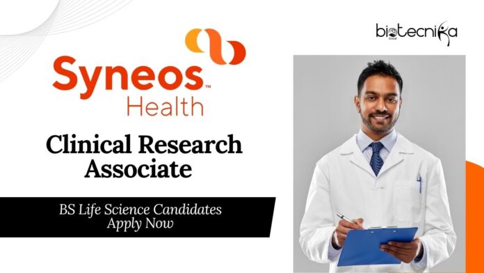 Clinical Research Associate Jobs at Syneos Health | BS Life Science Candidates Apply Now