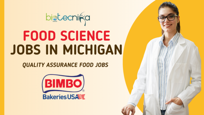 Food Science Jobs in Michigan – Quality Assurance Food Jobs At Bimbo Bakeries 