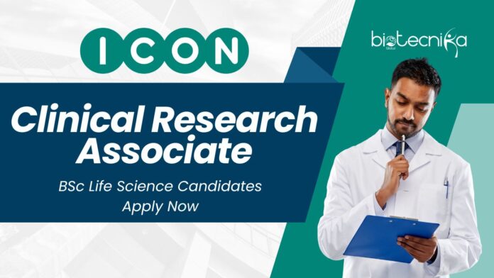 ICON Clinical Research Associate - Oncology l BSc Life Science Candidates Apply Now