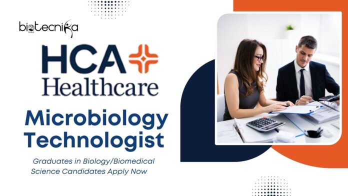 Latest Microbiology Technologist Job at HCA | Graduates in Biology/Biomedical Science Candidates Apply Now
