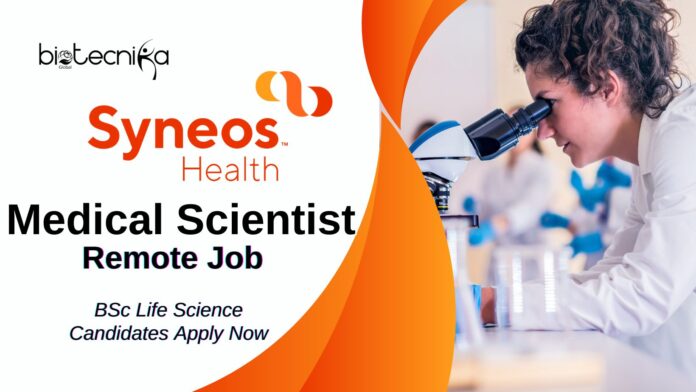 Medical Scientist Remote Job at Syneos Health | BSc Life Science Candidates Apply Now