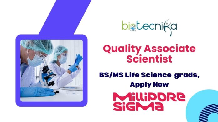 Quality Associate Scientist. BS/MS Life Science grads, Apply Now