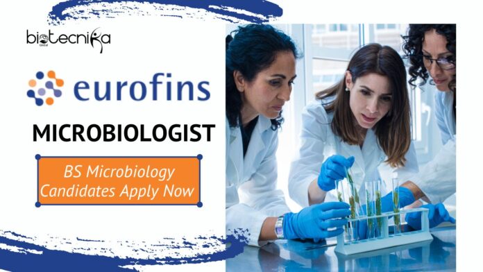 Microbiologist Job Role – Eurofins PSS | BS Microbiology Candidates Apply Now 
