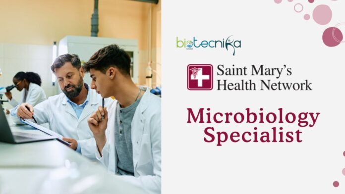 Microbiology Specialist Job Role at Saint Mary's Health Network | Apply Now