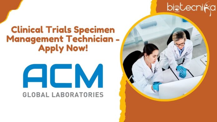 Clinical Trials Specimen Management Technician - Apply Now!