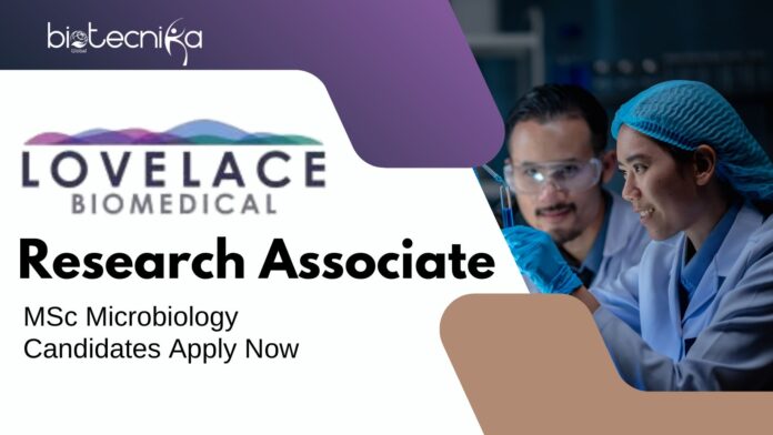 Research Associate Job at Lovelace Biomedical l MSc Microbiology Candidates Apply Now