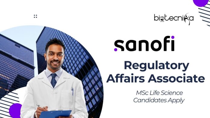 Sanofi Regulatory Affairs Associate Job – MSc Life Science Candidates Apply 