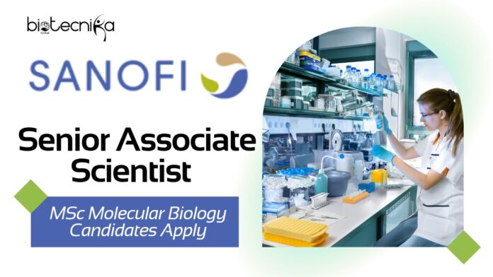 Sanofi Senior Associate Scientist Job | MSc Molecular Biology Candidates Apply