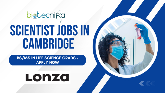 Scientist Jobs in Cambridge for BSMS in Molecular Biology – Apply at Lonza UK