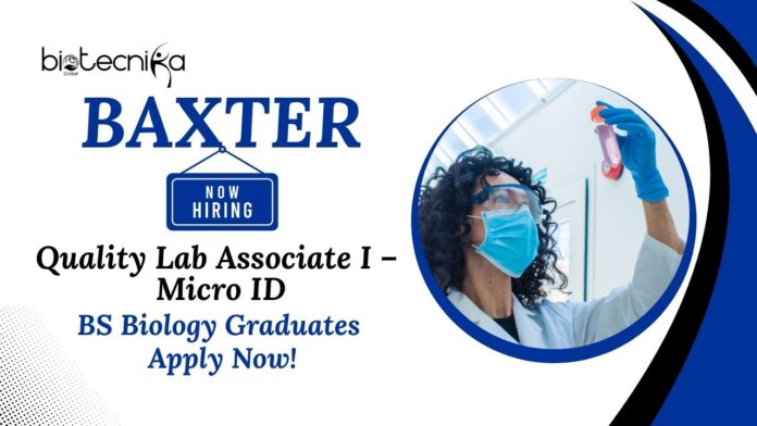 BS Biology Jobs at Baxter | Apply Now For The Quality Lab Associate Role