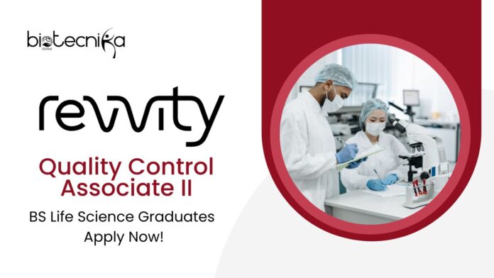 BS Life Science Jobs Revvity | Apply Now For The Quality Control Associate II Role