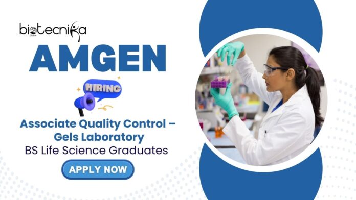 BS Life Science Jobs at Amgen | Apply Now For Associate Quality Control – Gels Laboratory Role