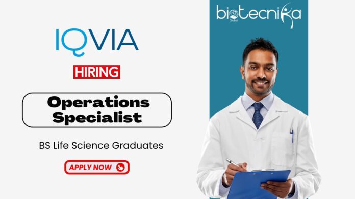 BS Life Science Jobs at IQVIA Apply Now for the Operations Specialist Role