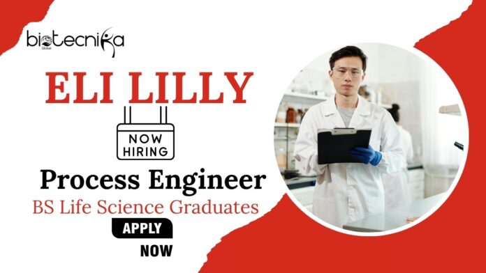 BS Life Science Jobs at Lilly | Eligible Candidates Apply Now for Process Engineer Role