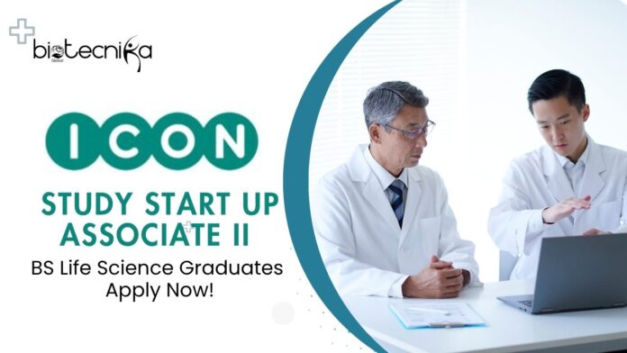 BS Life Science Roles ICON | Apply Now For The Study Start Up Associate II Position
