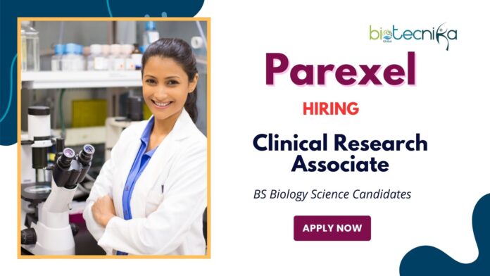 Clinical Research Jobs at Parexel | BS Biological Science Candidates Apply Now