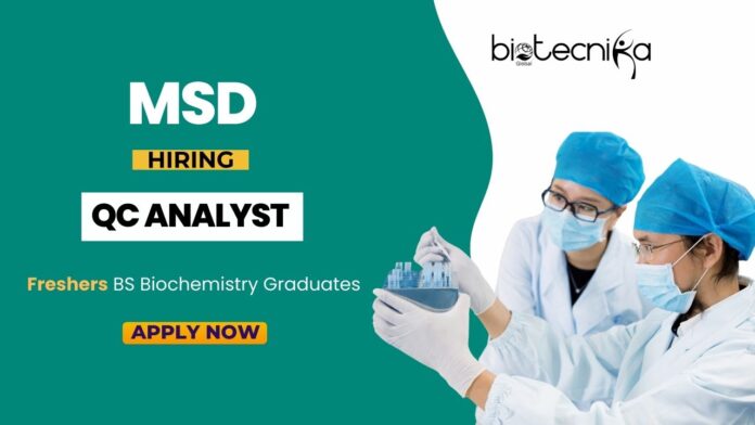 Freshers BS Biochemistry Jobs at MSD Apply Now for the QC Analyst Role