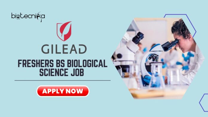 Freshers BS Biological Science Job at Gilead Sciences | Apply Now for Research Associate Role