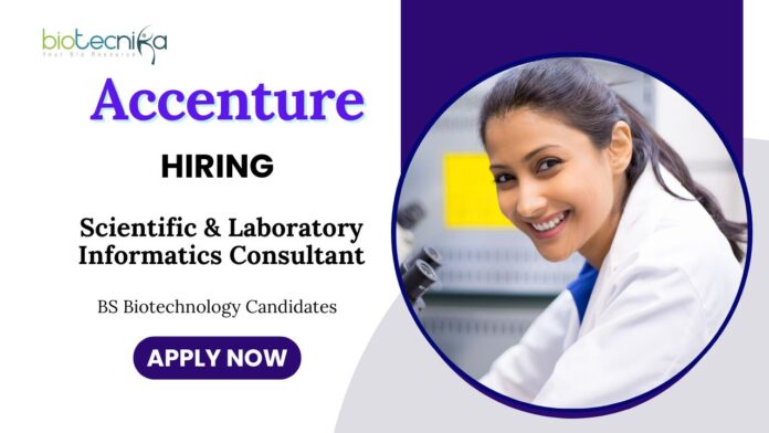 Latest Life Science Jobs at Accenture | Apply Now for the Scientific and Laboratory Informatics Consultant Role