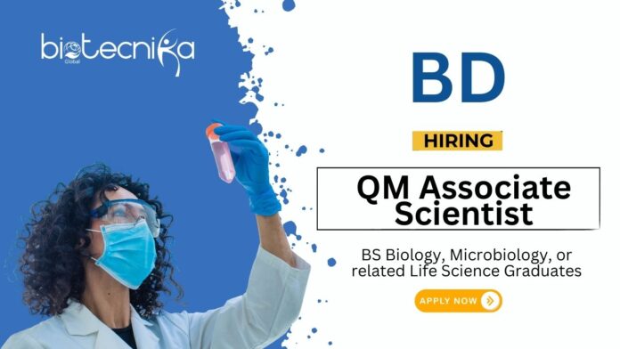 Life Science Jobs at BD BS Graduates Apply Now for the QM Associate Scientist Position (1)