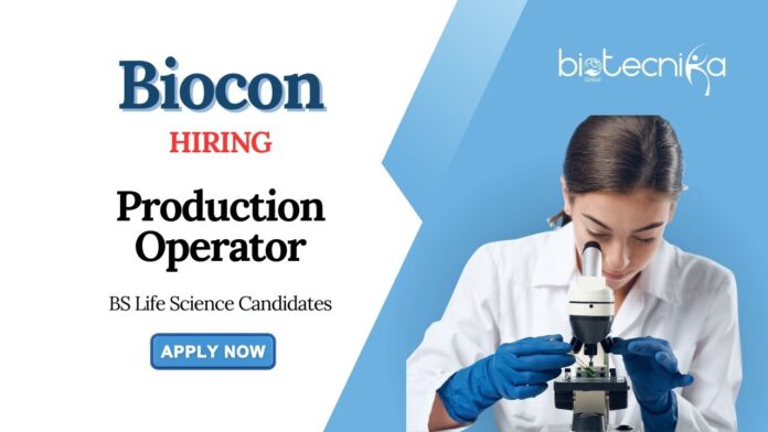 Life Science Jobs at Biocon | Apply Now for Production Operator Position