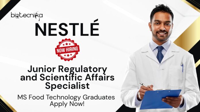 MS Food Technology Jobs at Nestle | Apply Now For Junior Regulatory and Scientific Affairs Specialist Role