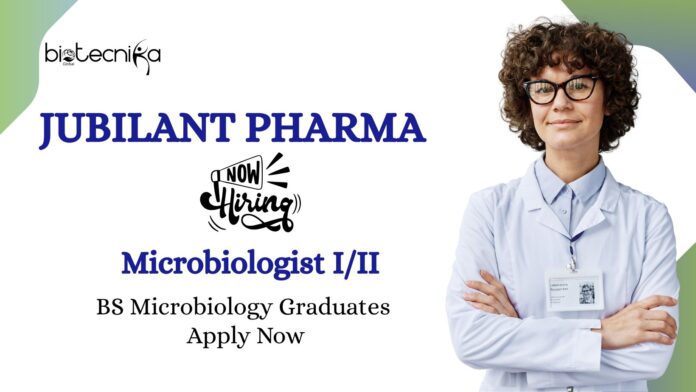 Microbiologist Job at Jubilant Pharma | BS Microbiology Graduates Apply Now