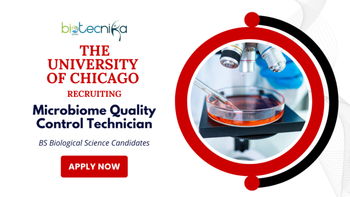 Microbiome Quality Control Jobs at University of Chicago | BS Biological Science Candidates Apply Now 