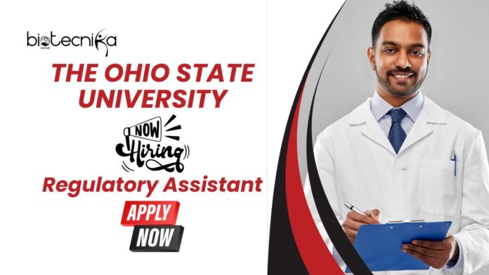 Regulatory Assistant Jobs at The Ohio State University Comprehensive Cancer Center | BS Biological Science Graduates Apply Now