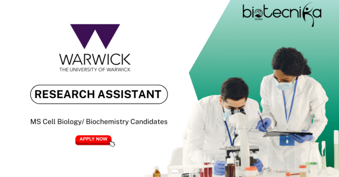 Research Assistant Job at University of Warwick MS Cell Biology Graduates Apply Now