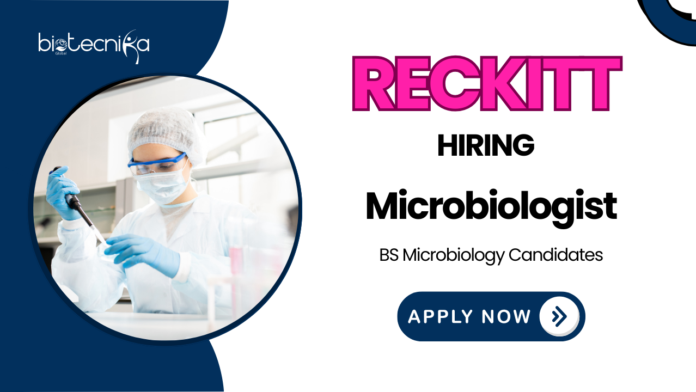 Research and Development Jobs at Reckitt | BS Graduates Apply Now for Microbiologist Position
