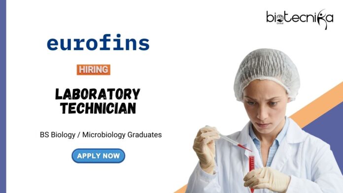 BS Biology Job at Eurofins   Apply Now for the Laboratory Technician Role