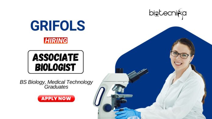 BS Biology Jobs at Grifols Apply Now for the Associate Biologist Position