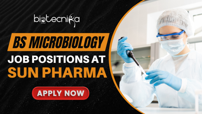 BS Microbiology Job Positions at Sun Pharma - Apply Now