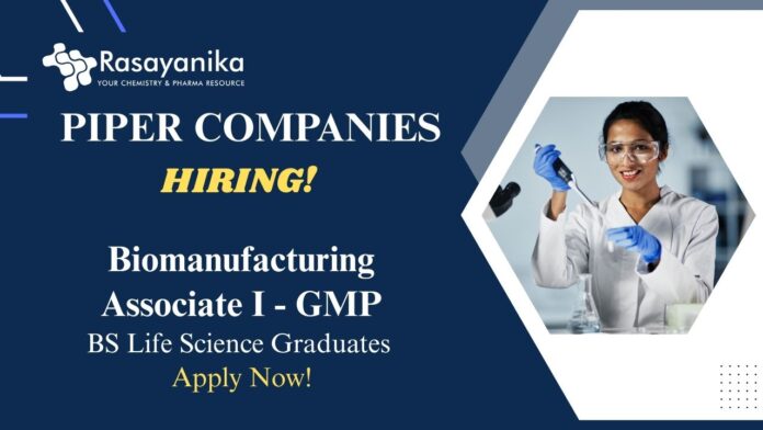 Biomanufacturing Associate Role at Piper Companies | BS Life Science Graduates Apply Now