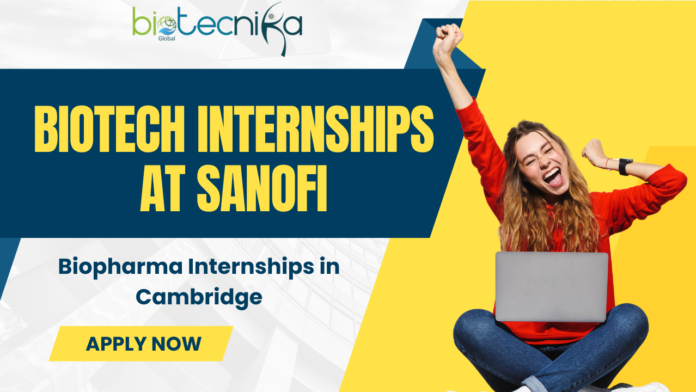 Biotech Internships at Sanofi - Biopharma Internships in Cambridge